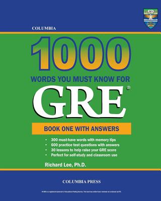 Columbia 1000 Words You Must Know for GRE: Book One with Answers Cover Image