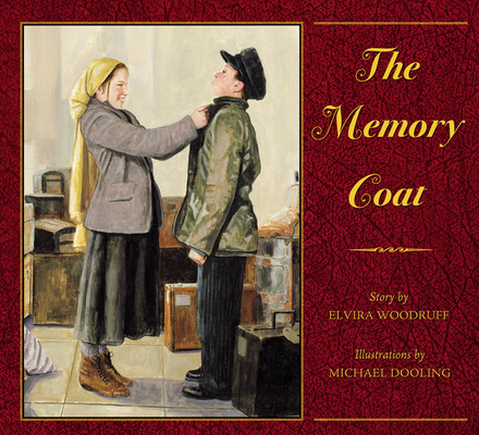 The Memory Coat By Elvira Woodruff, Michael Dooling (Illustrator) Cover Image