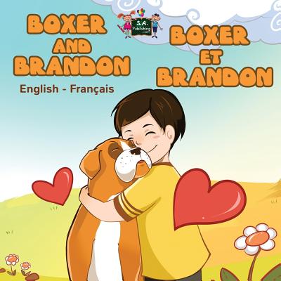 Boxer and Brandon Boxer et Brandon: English French Bilingual Edition (English French Bilingual Collection)