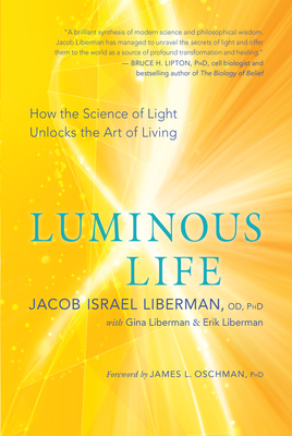 Luminous Life: How the Science of Light Unlocks the Art of Living Cover Image