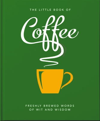 The Little Book of Coffee: No Filter Cover Image