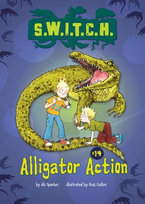 Alligator Action (S.W.I.T.C.H. #14)