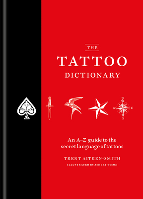 The Tattoo Dictionary By Trent Aitken-Smith Cover Image
