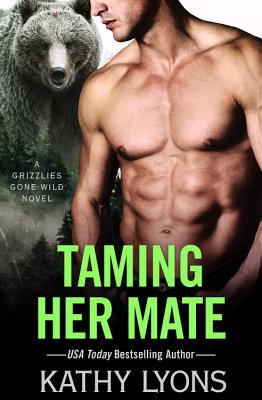 Taming Her Mate (Grizzlies Gone Wild #6)