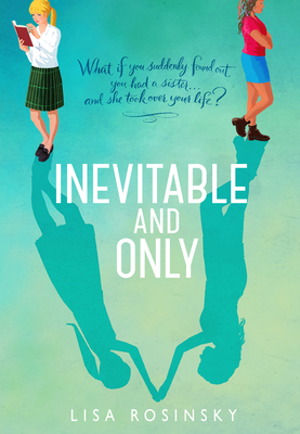 Inevitable and Only By Lisa Rosinsky Cover Image