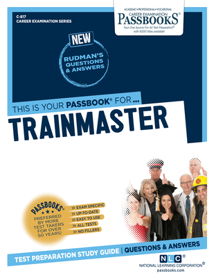 Trainmaster (C-817): Passbooks Study Guide (Career Examination Series #817) By National Learning Corporation Cover Image