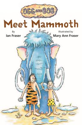Cover for Meet Mammoth (Ogg and Bob #1)