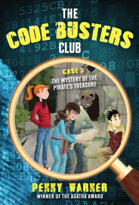 The Mystery of the Pirate's Treasure (Code Busters Club #3) By Penny Warner Cover Image
