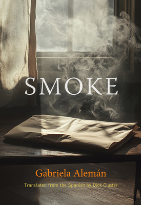 Smoke By Gabriela Alemán, Dick Cluster (Translator) Cover Image