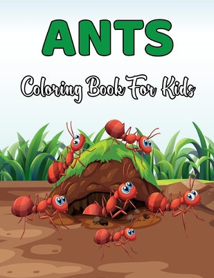Ants Coloring Book for Kids: An Adults Ants Coloring Book For Kids Funny Ants Cartoon Shapes For Kids Ages 4-8 Volume-1 By Chad McMahan Cover Image