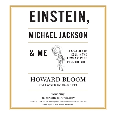 Einstein, Michael Jackson & Me Lib/E: A Search for Soul in the Power Pits of Rock and Roll