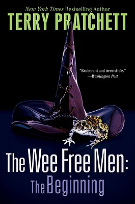 The Wee Free Men: The Beginning: The Wee Free Men and A Hat Full of Sky (Tiffany Aching)