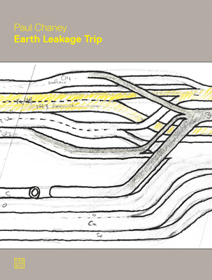 Earth Leakage Trip (Urbanomic / Art Editions) By Paul Chaney Cover Image