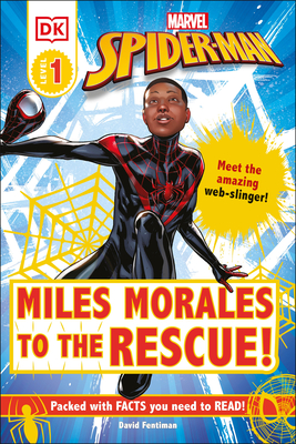 Marvel Spider-Man: Miles Morales to the Rescue!: Meet the amazing web-slinger! (DK Readers Level 1) Cover Image