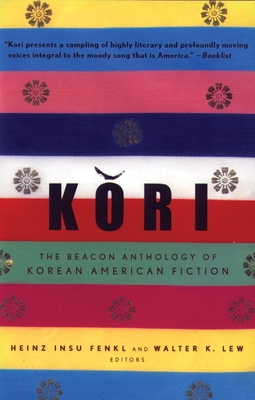 Kori: The Beacon Anthology of Korean American Fiction Cover Image