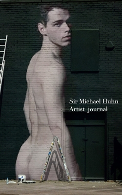 Sir Michael Self Portrait Artist Drawing Journal By Michael, Michael Huhn Cover Image