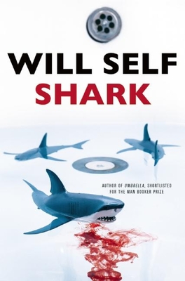 Shark By Will Self Cover Image