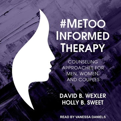 #Metoo-Informed Therapy: Counseling Approaches for Men, Women, and Couples Cover Image