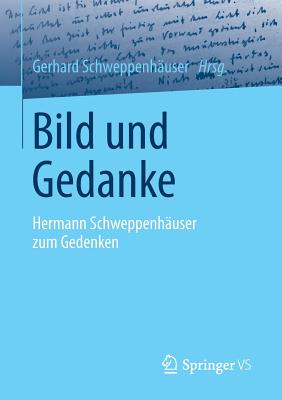 Bild Und Gedanke: Hermann Schweppenhäuser Zum Gedenken By Gerhard Schweppenhäuser (Editor) Cover Image