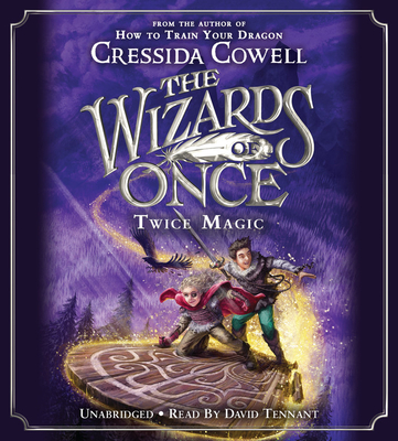 The Wizards of Once: Twice Magic