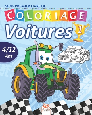Mon premier livre de coloriage - Voitures 1: Livre de Coloriage Pour les Enfants de 4 à 12 Ans - 27 Dessins - Volume 1 By Dar Beni Mezghana (Editor), Dar Beni Mezghana Cover Image