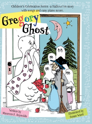 Gregory Ghost: Children's Celebration Series -a Hallowe'en story Cover Image