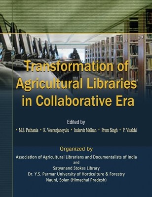 Transformation of Agricultural Libraries In Collaborative Era By M. S. Pathania, K. Veeranjaneyulu, I. V. Malhan Cover Image