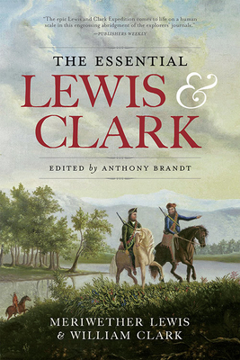 The Essential Lewis and Clark By William Clark, Meriwether Lewis Cover Image
