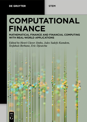 Computational Finance: Mathematical Finance and Financial Computing ...