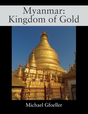 Myanmar: Kingdom of Gold Cover Image