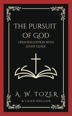 The Pursuit of God: Updated Edition with Study Guide Cover Image