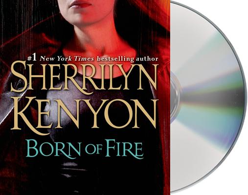Born of Fire: The League: Nemesis Rising By Sherrilyn Kenyon, Fred Berman (Read by) Cover Image