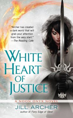 Cover for White Heart of Justice (A Noon Onyx Novel #3)