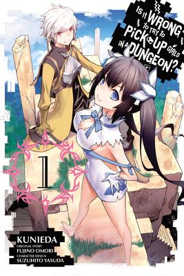 Is It Wrong to Try to Pick Up Girls in a Dungeon?, Vol. 1 (manga) (Is It Wrong to Try to Pick Up Girls in a Dungeon (manga) #1)
