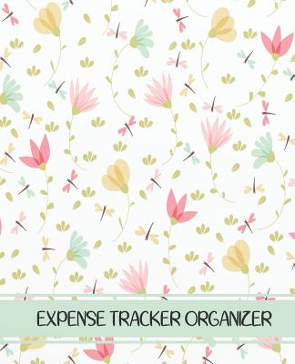Expense Tracker Organizer: Floral Cover Account Book Expense Tracker, Income and Expenses Log Book, Spending Log Book 7.5x9.25 Inches Cover Image