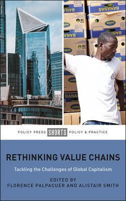 Rethinking Value Chains: Tackling the Challenges of Global Capitalism Cover Image