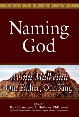 Naming God Avinu Malkeinu Our Father Our King Prayers Of Awe Brookline Booksmith