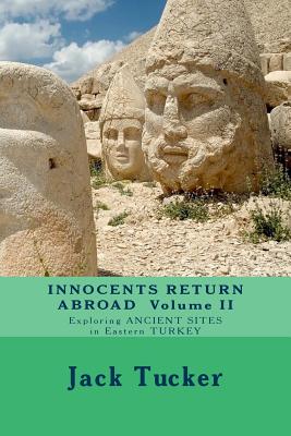 Innocents Return Abroad: Exploring Ancient Sites in Eastern Turkey Cover Image