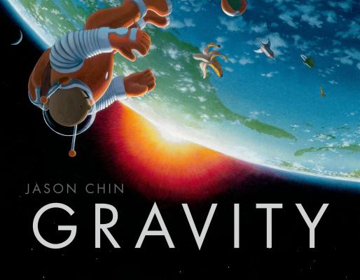 Gravity By Jason Chin, Jason Chin (Illustrator) Cover Image