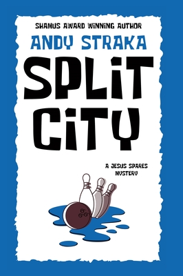 Cover for Split City: A Jesus Spares Mystery