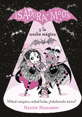 Isadora Moon y la noche mágica / Isadora Moon and the Magical Night Cover Image