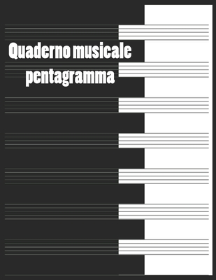 quaderno musicale pentagramma: Manuscript Quaderno Di Musica Pentagrammato  Musicale (Paperback)
