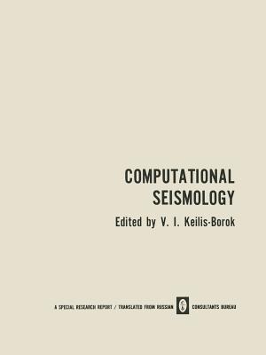 Computational Seismology By V. I. Keilis-Borok (Editor) Cover Image