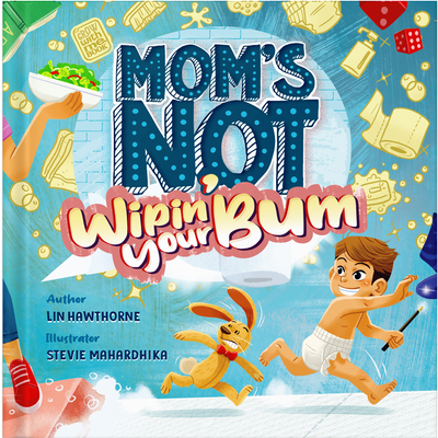 Mom's Not Wipin' Your Bum (Special Edition) Cover Image