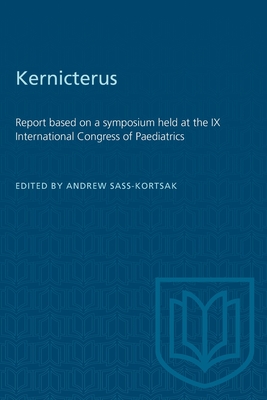 Kernicterus: Report Based on a Symposium Held at the IX International Congress of Paediatrics (Heritage) Cover Image