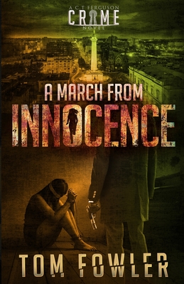 A March from Innocence: A C.T. Ferguson Crime Novel Cover Image