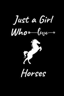 Just A Girl Who Love Horses: Personalized Gift For horse Rider (Gag Gift)