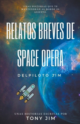 Relatos Breves de Space Opera del piloto Jim Cover Image