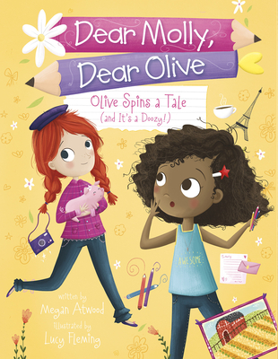 Olive Spins a Tale (and It's a Doozy!) (Dear Molly)