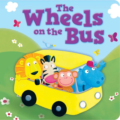 The Wheels on the Bus: Padded Board Book Cover Image